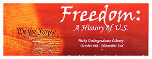 Hicks Library exhibit Freedom: A History of US