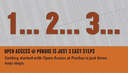 Open Access @ Purdue is just 3 easy steps