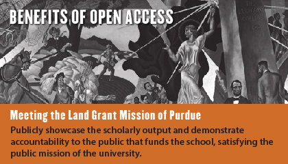 Benefits of Open Access - Meeting the Land Grant Mission at Purdue 